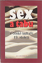 : Sex a tabu v české kultuře 19. století, 1999