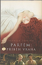 Süskind: Parfém : příběh vraha, 2006