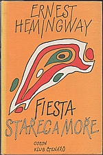 Hemingway: Fiesta (I slunce vychází) ; Stařec a moře, 1985
