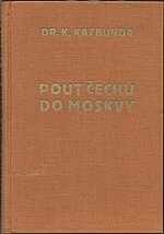 Kazbunda: Pout Čechů do Moskvy 1867 a rakouská diplomacie, 1924