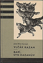 Curwood: Vlčák Kazan ; Barí, syn Kazanův, 1980
