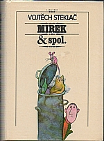 Steklač: Mirek a spol., 1985