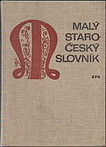 Bělič: Malý staročeský slovník, 1979