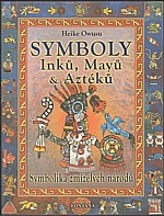 Owusu: Symboly Inků, Mayů a Aztéků, 2004