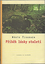 Tikkanen: Příběh lásky století, 2000
