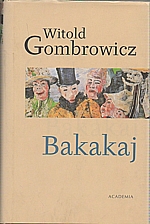 Gombrowicz: Bakakaj, 2004