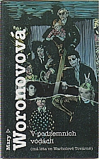 Woronov: V podzemních vodách, 2001