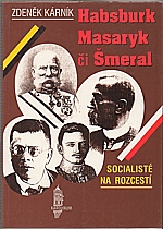 Kárník: Socialisté na rozcestí : Habsburk, Masaryk či Šmeral, 1996