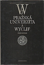 Herold: Pražská univerzita a Wyclif, 1985