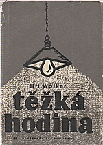 Wolker: Těžká hodina, 1958