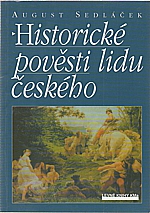 Sedláček: Historické pověsti lidu českého, 2001