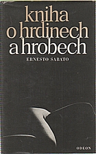 Sábato: Kniha o hrdinech a hrobech, 1984