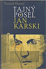 Haenel: Tajný posel Jan Karski, 2011