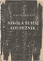 Olbracht: Nikola Šuhaj loupežník, 1958