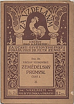 Vilikovský: Zemědělský průmysl. Část 1., 1917