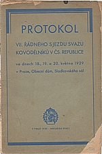 : Protokol VII. řádného sjezdu svazu kovodělníků v Čs. republice ve dnech 18., 19. a 20. května 1929 v Praze, Obecní dům, Sladkovského sál, 1929
