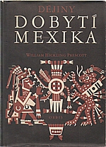 Prescott: Dějiny dobytí Mexika, 1956