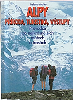 Ardito: Alpy - příroda, turistika, výstupy, 1998