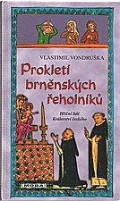 Vondruška: Prokletí brněnských řeholníků, 2011