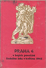 : Praha 4 v bojích povstání českého lidu v květnu 1945, 1980