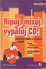 Van Buskirk: Ripuj, mixuj, vypaluj CD!, 2005