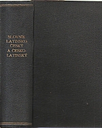 Pelikán: Slovník latinsko-český a česko-latinský ku potřebě školské, 1906