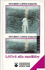 Balling: Léčivá síla modlitby, 1996