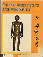 : Chinese Acupuncture and Moxibustion, 1987