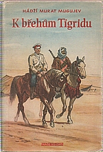 Mugujev: K břehům Tigridu, 1954