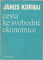 Kornai: Cesta ke svobodné ekonomice, 1990