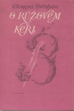 Brentano: O růžovém keři : Pět pohádkových příbéhů pro malé i velké, 1978