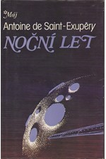 Saint-Exupéry: Noční let ; Země lidí ; Kurýr na jih, 1988