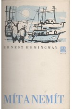 Hemingway: Mít a nemít, 1979