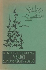 Klostermann: V srdci šumavských hvozdů, 1941