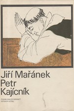 Mařánek: Petr Kajícník : Románová legenda. [2. díl] trilogie pětilisté růže, 1973