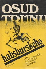 Galandauer: Osud trůnu habsburského, 1983