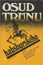 Galandauer: Osud trůnu habsburského, 1982