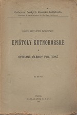 Havlíček Borovský: Epištoly Kutnohorské a vybrané články politické, 1906