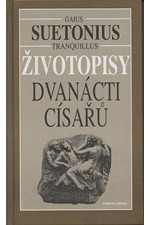 Suetonius Tranquillus: Životopisy dvanácti císařů spolu se zlomky jeho spisu O význačných literátech, 1998