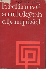 Sábl: Hrdinové antických olympiád : olympijské příběhy a pověsti, 1968