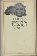 Suetonius Tranquillus: Životopisy dvanácti císařů spolu se zlomky jeho spisu O význačných literátech, 1974