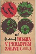 Kettner: Drama v Perlovém zálivu : Historie napadení Pearl Harboru : Reportážní rekonstrukce ze zahraničních pramenů, 1968