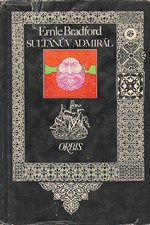 Bradford: Sultánův admirál : Život Barbarossův, 1974