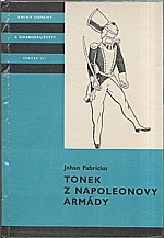 Fabricius: Tonek z Napoleonovy armády, 1981