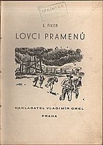 Fiker: Lovci pramenů, 1941
