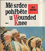 Brown: Mé srdce pohřběte u Wounded Knee, 1976