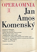 Komenský: Dílo Jana Amose Komenského = Johannis Amos Comenii Opera omnia, svazek  1., 1969