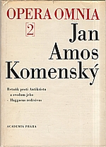 Komenský: Dílo Jana Amose Komenského = Johannis Amos Comenii Opera omnia, svazek  2., 1971