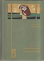 Twain: Dobrodružství Frantíka Finna. I-II, 1900