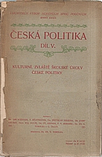 Auerhan: Česká politika. Díl V., Kulturní, zvláště školské úkoly české politiky, 1913